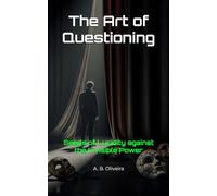 The Art of Questioning: Seeds of Lucidity against the Invisible Power