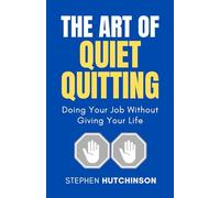 The Art of Quiet Quitting: Doing Your Job Without Giving Your Life