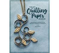 The Art of Quilling Paper Jewelry by Ann Martin Ann Martin, (Auteur)