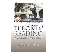 The Art of Reading: From Homer to Paul Celan