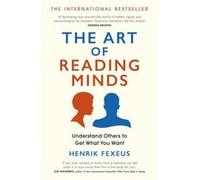 The Art of Reading Minds by Henrik Fexeus Henrik Fexeus (Auteur)