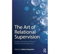The Art of Relational Supervision Helena Hargaden, (Auteur)