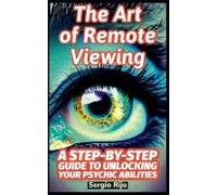 The Art Of Remote Viewing