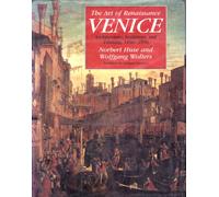 The Art of Renaissance Venice: Architecture, Sculpture, And Painting, 1460-1590