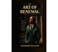 The Art of Renewal by Tennessee Williams