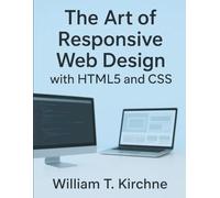 The Art of Responsive Web Design with HTML5 and CSS