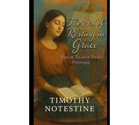 The Art of Resting In Grace: Why Peace Was Never Meant to Be Earned