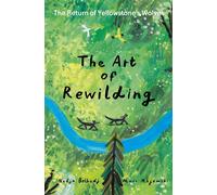 The Art Of Rewilding