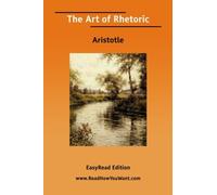 The Art of Rhetoric [EasyRead Edition]