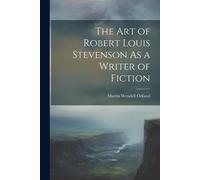 The Art Of Robert Louis Stevenson As A Writer Of Fiction