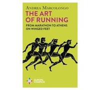 The Art of Running by Andrea Marcolongo Andrea Marcolongo (Auteur)