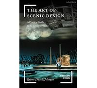 The Art of Scenic Design: A Practical Guide to the Creative Process