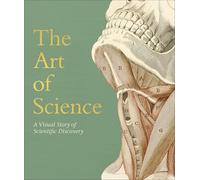 The Art of Science: A Visual Story of Scientific Discovery
