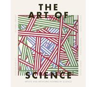 The Art of Science: Artists and artworks inspired by science