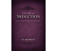 The Art of Seduction: Not a Dark Psychological Romance