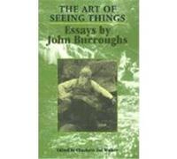 The Art of Seeing Things Charlotte Zoe Walker, John Burroughs (Auteur)