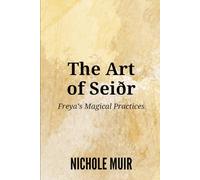 The Art of Seiðr: Freya’s Magical Practices