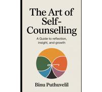 “The Art of Self-Counselling: A Guide to Reflection, Insight, and Growth”