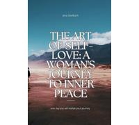 The Art of Self-Love: A Woman's Journey to Inner Peace