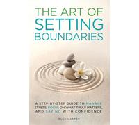 The Art of Setting Boundaries