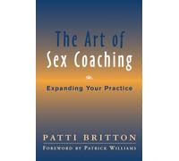The Art Of Sex Coaching: Expanding Your Practices