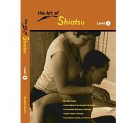 The Art of Shiatsu: Level 2