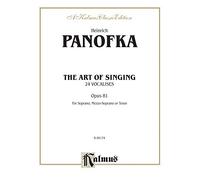 The Art of Singing, 24 Vocalises, Opus 81: For Soprano, Mezzo-Soprano or Tenor
