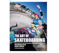 The Art of Skateboarding: Skateboarding's urban heritage