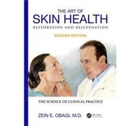 The Art of Skin Health Restoration and Rejuvenation by Obagi & Zein E. Obagi Skin Health Institute & Beverly Hills & CA & USA Zein E Obagi, (Auteur)