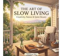 The Art of Slow Living