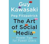 The Art of Social Media: Power Tips for Power Users