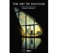 The Art of Solitude: Street Photography by Mark Fearnley