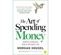 The Art of Spending Money: Simple Choices for a Richer Life