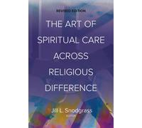 The Art Of Spiritual Care Across Religious Difference
