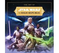 The Art of Star Wars: The High Republic: Volume II - Kristin Baver - Abrams Books - ebook (ePub) - Livre