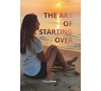 THE ART OF STARTING OVER: The Path from the Sea Horizon to the Forest Trail