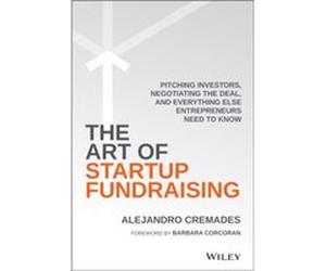 The Art of Startup Fundraising by Alejandro Cremades Alejandro Cremades, Barbara Corcoran (Auteur)