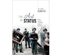 The Art of Status: Looted Treasures and the Global Politics of Restitution