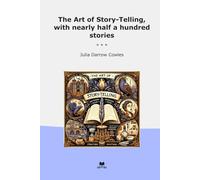 The Art of Story-Telling, with nearly half a hundred stories