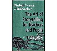 The Art Of Storytelling For Teachers And Pupils
