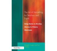 The Art of Storytelling for Teachers and Pupils Elizabeth Grugeon, Paul Gardner (Auteur)