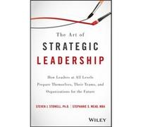 The Art of Strategic Leadership by Stephanie S. Mead Stephanie S. Mead (Auteur)