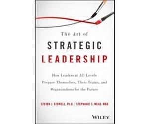 The Art of Strategic Leadership by Stephanie S. Mead Stephanie S. Mead (Auteur)