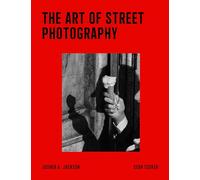 The Art of Street Photography
