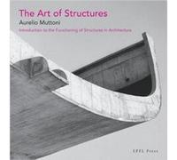 The Art of Structures by Aurelio Muttoni Aurelio Muttoni, (Auteur)