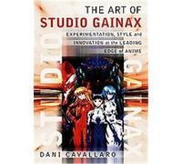 THE ART OF STUDIO GAINAX Dani Cavallaro (Auteur)