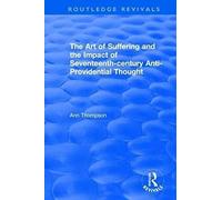 The Art Of Suffering And The Impact Of Seventeenth-Century Anti-Providential Thought