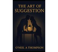 The Art Of Suggestion