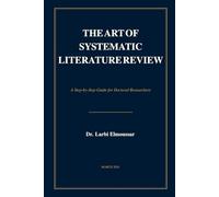 The Art of Systematic Literature Review: A Step-by-Step Guide for Doctoral Researchers