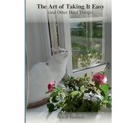 The art of taking it easy: (and other hard things)